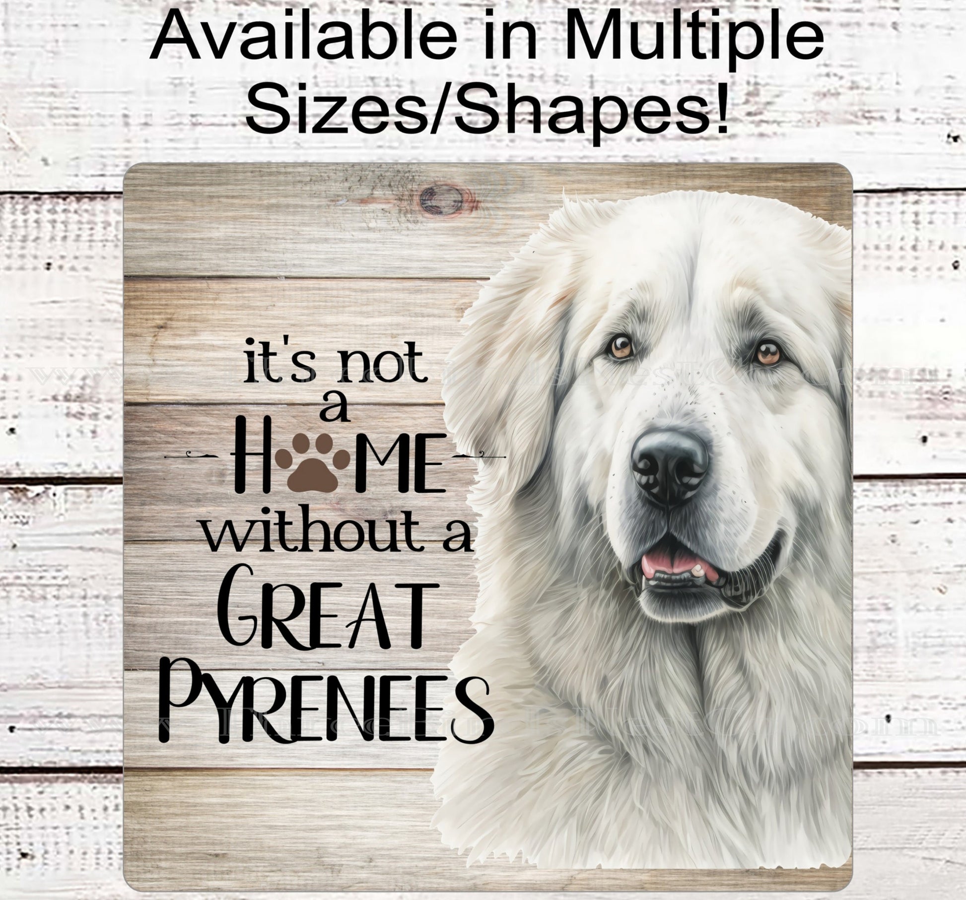 Its Not a Home Without a Great Pyrenees Dog Wreath Sign - Pyrenean Mountain Dog  Decor - Metal Wreath Sign
