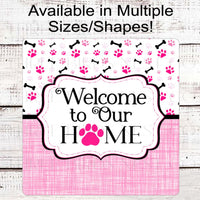 Pink Dog Paw Print - Dog Bones - Welcome to Our Home Wreath Sign - Pet Lover