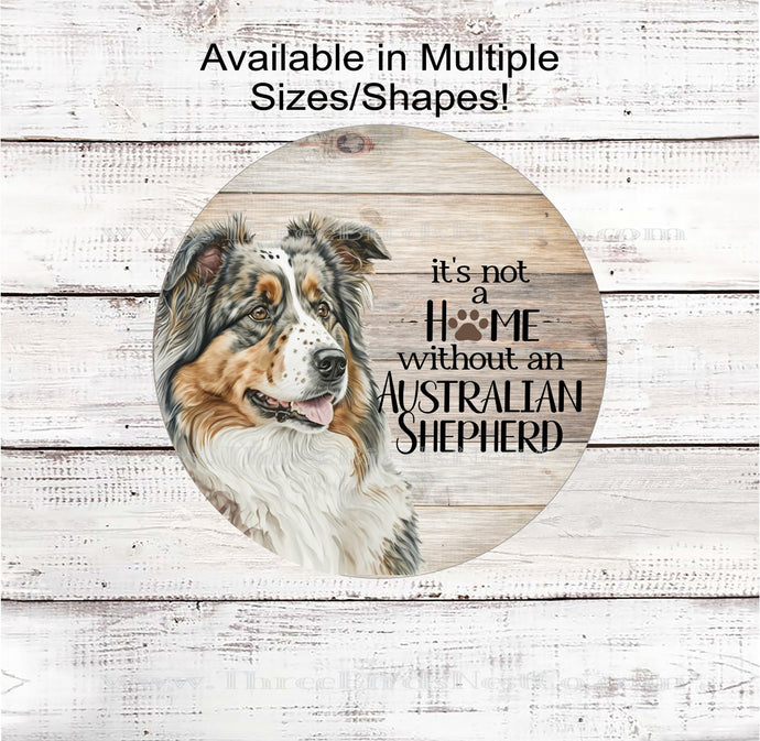 Its Not a Home Without an Australian Shepherd Dog Wreath Sign - Pet Wreath - Dog Sign - Dog Lover