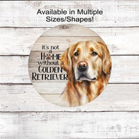 Its Not a Home Without a Golden Retriever Dog Wreath Sign - Pet Wreath - Dog Sign - Dog Lover