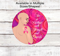 
              She is Clothed in Strength and Dignity Breast Cancer Wreath Sign
            