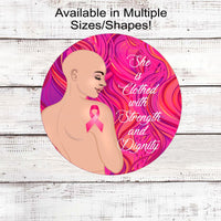 She is Clothed in Strength and Dignity Breast Cancer Wreath Sign