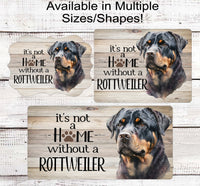 
              Its Not a Home Without a Rottweiler Dog Wreath Sign - Rottie Decor - Metal Wreath Sign
            