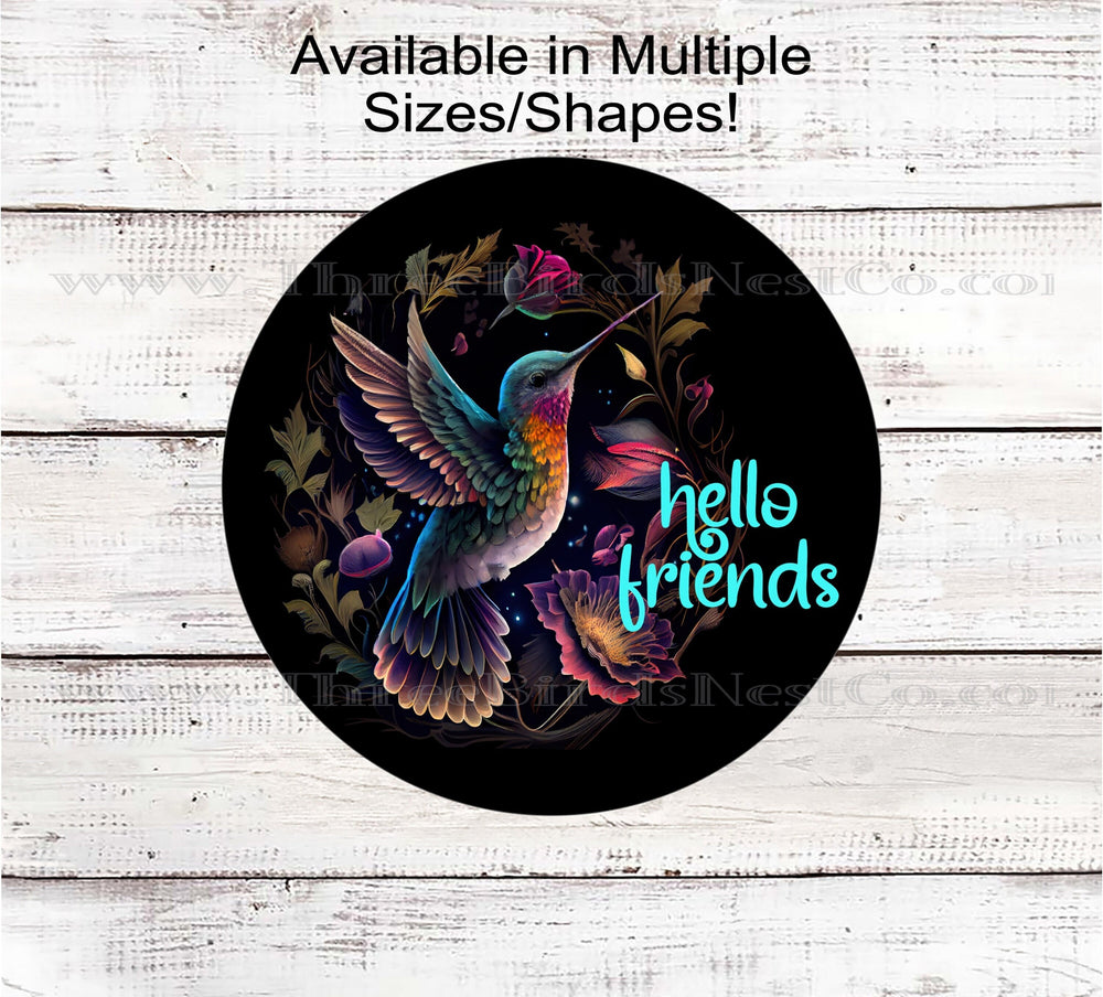 Floral Hummingbird Hello Friends Welcome Wreath Sign