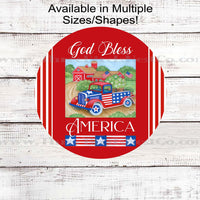 God Bless America Patriotic Flag Truck Wreath Sign - Farmhouse Barn Sign - Americana Sign