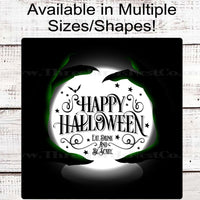 Happy Halloween Crystal Ball Sign - Witch Hands Sign - Spooky Sign