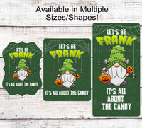
              Its All About the Candy Halloween Gnome Wreath Sign - Monster of Frankenstein - Happy Halloween Candy Bucket
            