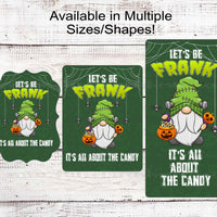 Its All About the Candy Halloween Gnome Wreath Sign - Monster of Frankenstein - Happy Halloween Candy Bucket