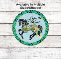 
              Enjoy the Ride Wreath Sign - Carousel Horse - Peacock Pattern
            