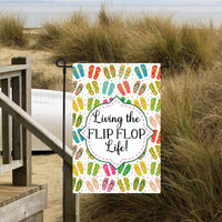 Living the Flip Flop Life - Life is Better in Flip Flops - Beach Welcome Garden Flag - Beach House Decor - Double-Sided Garden Flag