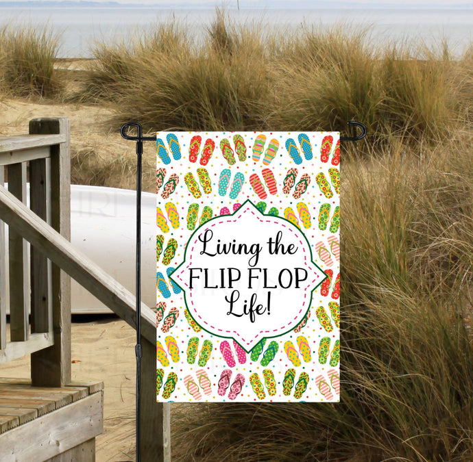 Living the Flip Flop Life - Life is Better in Flip Flops - Beach Welcome Garden Flag - Beach House Decor - Double-Sided Garden Flag