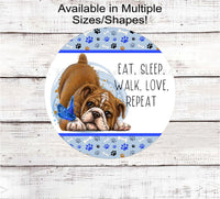 
              Bulldog Pet Wreath Sign - Eat Sleep Walk Dog Lover - Paw Prints Sign - Dog Bones
            