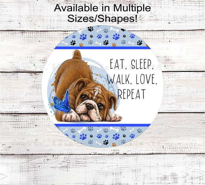 Bulldog Pet Wreath Sign - Eat Sleep Walk Dog Lover - Paw Prints Sign - Dog Bones