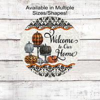 Welcome to Our Home Wreath Sign - Gothic Halloween - Painted Pumpkins - Spooky Sign