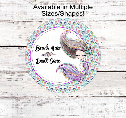 Mermaid Wreath Sign - Beach Hair Dont Care - Beach Welcome Sign