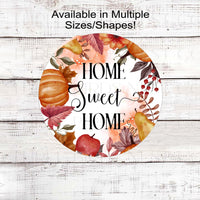Home Sweet Home Wreath Sign - Fall Floral Sign - Pumpkins Sign - Autumn Apple Sign