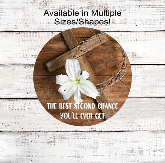 He is Risen Wreath Sign - The Best Second Chance - Born Again - Easter Wreath Signs - Cross Signs - Jesus Sign - White Lilies
