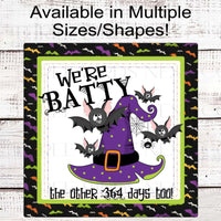 Batty for Halloween - Happy Halloween Wreath Sign - Witch Hat - Halloween Family