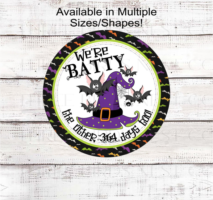 Batty for Halloween - Happy Halloween Wreath Sign - Witch Hat - Halloween Family