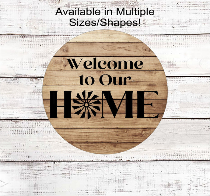 Welcome to Our Home Wreath Sign - Farm Windmill Sign - Rustic Farmhouse Sign