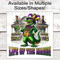 Mardi Gras Wreath Sign - Louisiana Alligator - Life of the Mardi - Mardi Gras Beads - Fat Tuesday